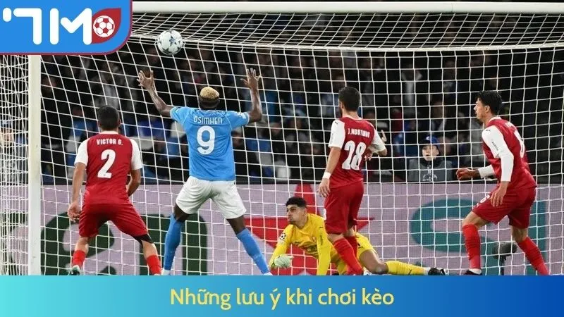 Những lưu ý khi chơi kèo